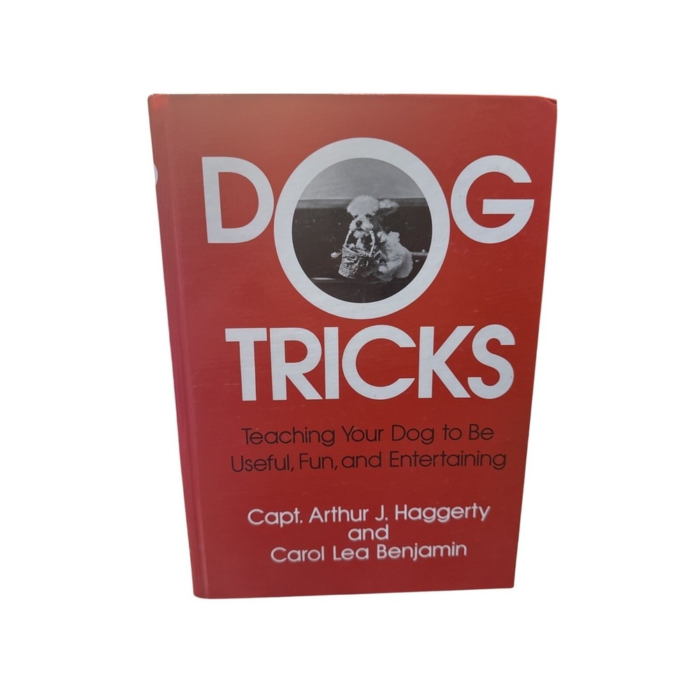 Dog Tricks By Carol Lea Benjamin & Captain Arthur J. Haggerty - Hardcover *NEW*